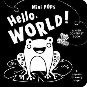 Mini Pops: Hello, World!: A High Contrast Pop-Up Book -- Lake Press